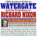 20th Century Guide to Watergate and the Presidency of Richard Nixon, with Historic Document Reproductions and Nixon Presidential Library Material: FBI ... Night Massacre, President Ford Pardon