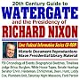 20th Century Guide to Watergate and the Presidency of Richard Nixon, with Historic Document Reproductions and Nixon Presidential Library Material: FBI ... Night Massacre, President Ford Pardon