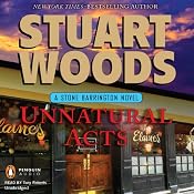 Unnatural Acts: A Stone Barrington Mystery, Book 23 | [Stuart Woods]