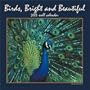 Birds, Bright and Beautiful 2003 Calendar