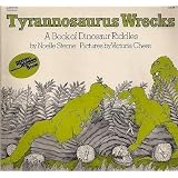 Tyrannosaurus Wrecks: A Book of Dinosaur Riddlesby Noelle Sterne