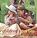 Children's Parties: Fun Ideas for Fabulous Kid's Parties