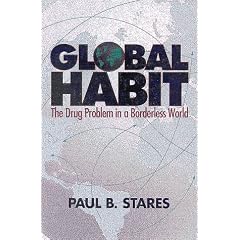 Global Habit: The Drug Problem in a Borderless World