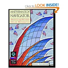 Mathematica Navigator: Graphics and Methods of Applied Mathematics