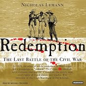 Redemption: The Last Battle of the Civil War | [Nicholas Lemann]