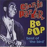 Be Bop: Best of the Bird