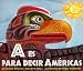 Search : A Is For The America's (a Es Para D Ecir Las Americas) (Spanish Edition)