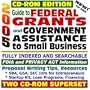 2005 Guide to Federal Grants and Government Assistance to Small Business: Catalog of Federal Domestic Assistance, Loans, Grants, Surplus Equipment, ... for Federal Assistance (Two CD-ROM Set)