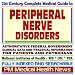 21st Century Complete Medical Guide to Peripheral Nerve Disorders, Authoritative Government Documents, Clinical References, and Practical Information for Patients and Physicians (CD-ROM)