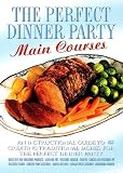 The Perfect Dinner Party - Main Courses