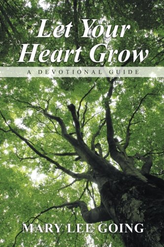 Let Your Heart Grow: A Devotional Guide