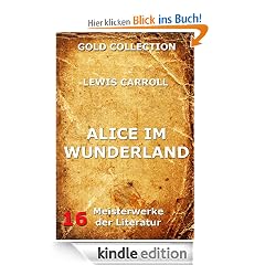 Alice im Wunderland (Kommentierte Gold Collection)