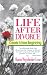 Life After Divorce: Create a New Beginning