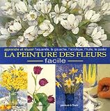 L'encyclop�die des techniques de la peinture des fleurs : Une approche facile pour peindre des fleurs belles et ressemblantes