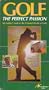 Golf:Perfect Passion [VHS]