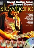 Slowhand: Great Guitar Solos - Slowed down! (Book & CD)