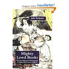 Mighty Lewd Books: The Development of Pornography in Eighteenth-Century England