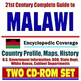 21st Century Complete Guide to Malawi - Encyclopedic Coverage, Country Profile, History, DOD, State Dept., White House, CIA Factbook (Two CD-ROM Set)