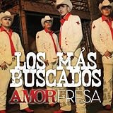 Los M&Atilde;&iexcl;s Buscados Amor Fresa