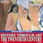 History through Art: The 20th Century