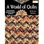 A World of Quilts: 10 Projects Using Ethnic Fabrics