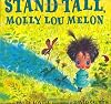 Stand Tall, Molly Lou Melon