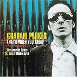 That S When You Knowvon "Graham Parker"