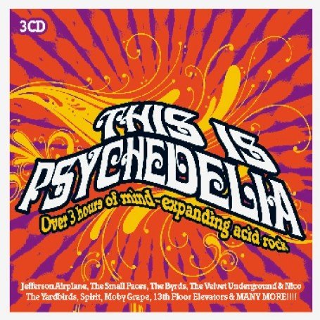 CD-Charts   : This Is Psychedelia: Over 3 Hours of Mind-Expanding Acid Rock