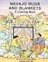 Navajo Rugs and Blankets: A Coloring Book