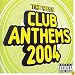 The Best Club Anthems...Ever 2004: Parental Advisory