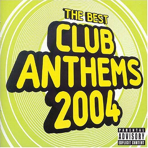 CD-Charts  Search : The Best Club Anthems...Ever 2004: Parental Advisory
