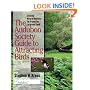 The Audubon Society Guide to Attracting Birds: Creating Natural Habitats for Properties Large and Small