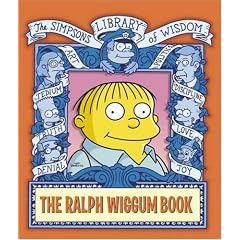 The Ralph Wiggum Book (The "Simpsons" Library of Wisdom)