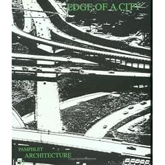 Edge of a City (Pamphlet Architecture) (Pamphlet Architecture)
