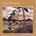 Tom Thomson: An Introduction to His Life and Art