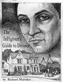 The Infighter's Guide to Divorce