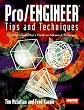 Pro/Engineer Tips and Techniques