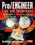 Pro/Engineer Tips and Techniques