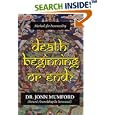 Death: Beginning or End?: Methods for Immortality by  Jonn Mumford