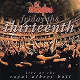 Friday the Thirteenth: Live at the Royal Albert Hall