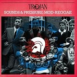 Trojan Sounds & Pressure: Mod-Reggae