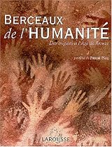 Berceaux de l'humanit� : Des origines � l'Age de bronze