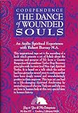 Codependence / The Dance of Wounded Souls - An Audio Spiritual Experience