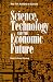 Book Science, Technology, and the Economic Future (Annals of the New York Academy of Sciences)