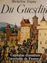 Bertrand Du Guesclin : Capitaine d'aventure, Conn�table de France