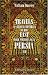 Travels in Various Countries of the East; More Particularly Persia: A work wherein the Author has described, as far as his own Observations extended, the ... in 1810, 1811, and 1812; etc.. Volume 3