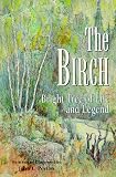 The Birch: Bright Tree of Life and Legend Tree River Birch