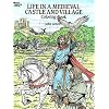 Life in a Medieval Castle and Village Coloring Book (Dover History Coloring Book)