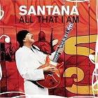 All That I Am by  Santana 