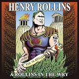 A Rollins In The Wry